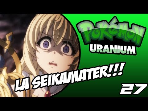 Pokémon Uranium - Cap 27 -  La Seikamater!!!!