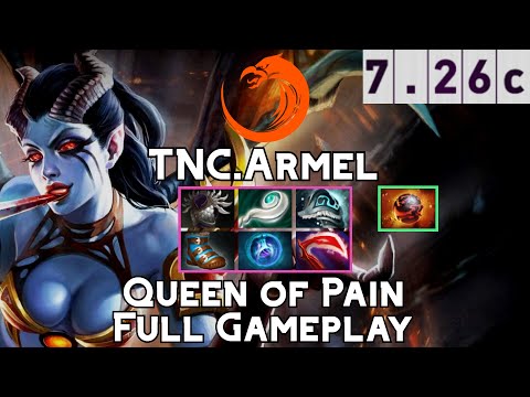 Queen of Pain | TNC.Armel | Mid Queen of Pain Full Gameplay | 7.26c Full Gameplay