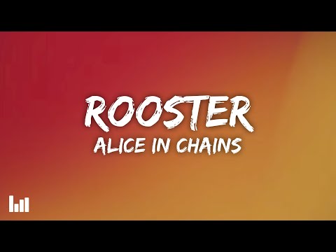 Alice In Chains - Rooster (Lyrics)