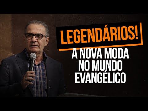 LEGENDÁRIOS! A nova moda no mundo evangélico