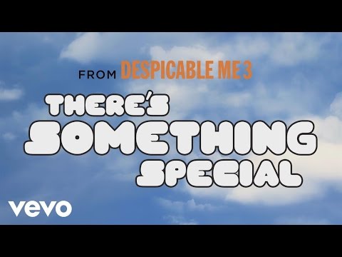 Pharrell Williams - There's Something Special (Despicable Me 3 Soundtrack)