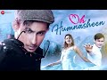 Oh Humnasheen - Official Music Video | Pranay Jha & Anjali Arora | Rashid Khan