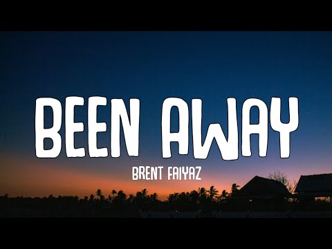 Brent Faiyaz - Been Away (Lyrics) "Been Away" [Tiktok Song]