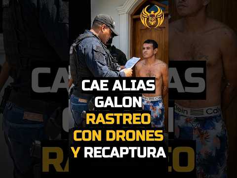 CAE ALIAS GALON RASTREO CON DRONES Y RECAPTURA