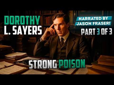 Strong Poison by Dorothy L. Sayers | Part 3 of 3 | Detective Tales