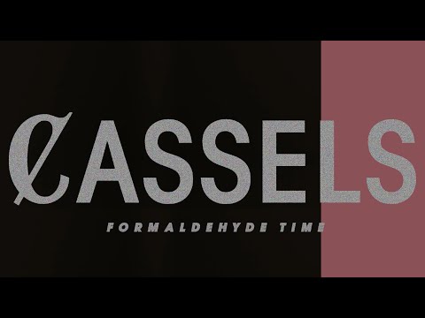Cassels – Formaldehyde Time