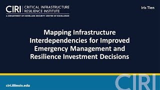 2017 CIRI PI Meeting: Mapping Infrastructure Interdependencies for Improved Emergency Management