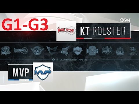 KT vs MVP Game 1-3 Highlights - 2017 LCK SPRING SPLIT - FULL HIGHLIGHTS