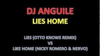 Lies vs Like Home (DJ Anguile Remix) Mash Up