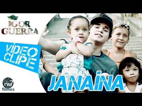 Igor Guerra - Janaína "CLIPE OFICIAL"