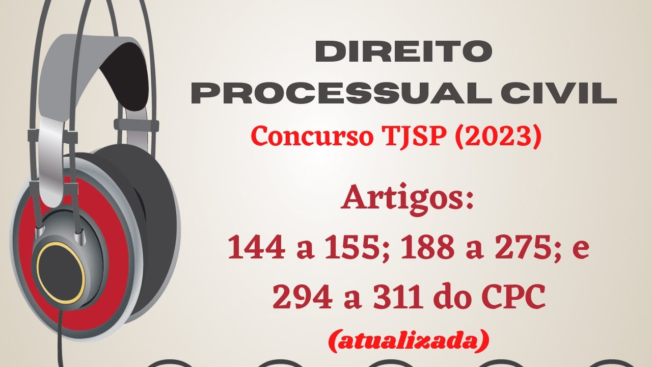CONCURSO  TJSP (2023) | Escrevente Técnico Judiciário - Direito Processual Civil - parte 01