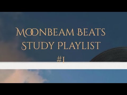Study Playlist| part 2| Moonbeam beats| Benson Boone| Duncan Laurence| Maddox Batson| And more...