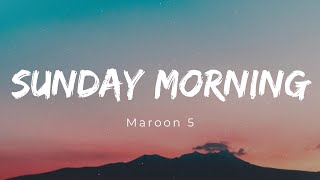 Maroon 5 - Sunday Morning (Lyrics)