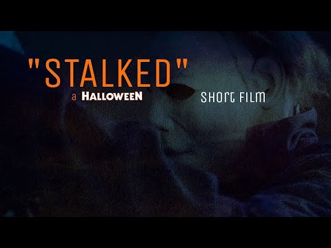 "STALKED": A Halloween Short Fan Film