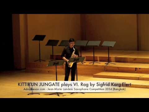 KITTIKUN JUNGATE plays VI  Rag by Sigfrid Karg Elert