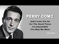 PERRY COMO, The Very Best Of : And I Love You So-For The Good Times-It's Impossible-The Way We Were