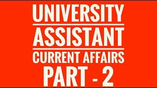 University Assistant / Last minute Current Affairs /Part -2