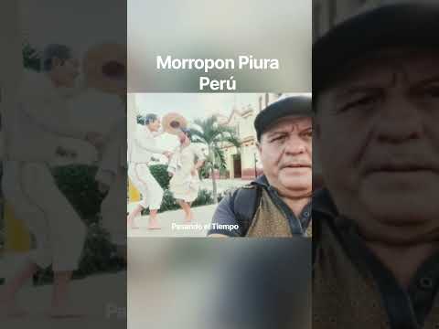 MORROPON PIURA PERÚ   Pasando el Tiempo  ZOZIMO FRANCO VALVERDE