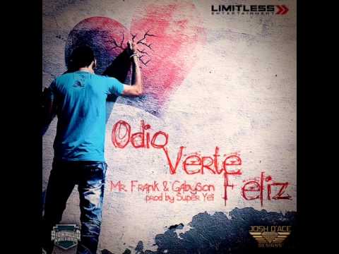 Mr. Frank y Gabyson - Odio Verte Feliz - Preview