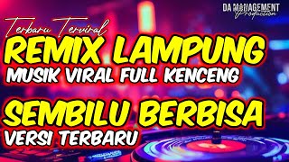 Download lagu REMIX LAMPUNG SEMBILU BERBISA VERSI TERBARU RILISAN TERVIRAL | MUSIK FYP KENCENG FULL BASS 2025 mp3