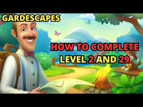 COMPLETE LEVEL 2 and 29 GARDENSCAPES TUTORIALHOW TO COMPLETE GARDENSCAPES LEVEL 29 TUTORIAL