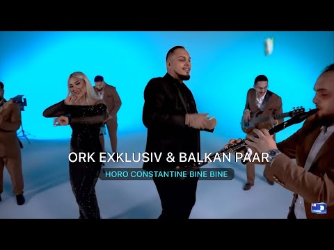 ORK EXKLUSIV & BALKAN PAAR - CONSTANTINE BINE BINE HORO OFFICIAL VIDEO 4K