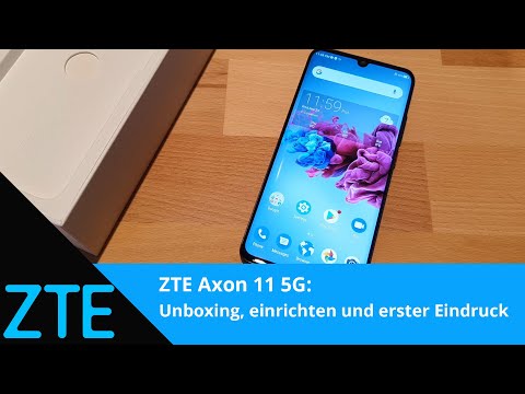ZTE Axon 11 5G: Unboxing, einrichten und erster Eindruck