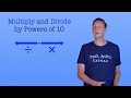 Multiply And Divide By Powers Of 10 Math Antics Extras