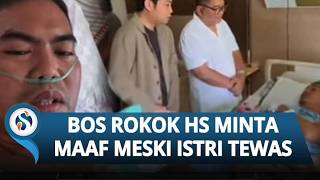 KONDISI LEMAS TERBARING DI RS, BOS ROKOK HS MINTA MAAF KE PEMOTOR JUPITER: Kita Jadi Keluarga!