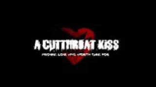 A Cutthroat Kiss The way we used to
