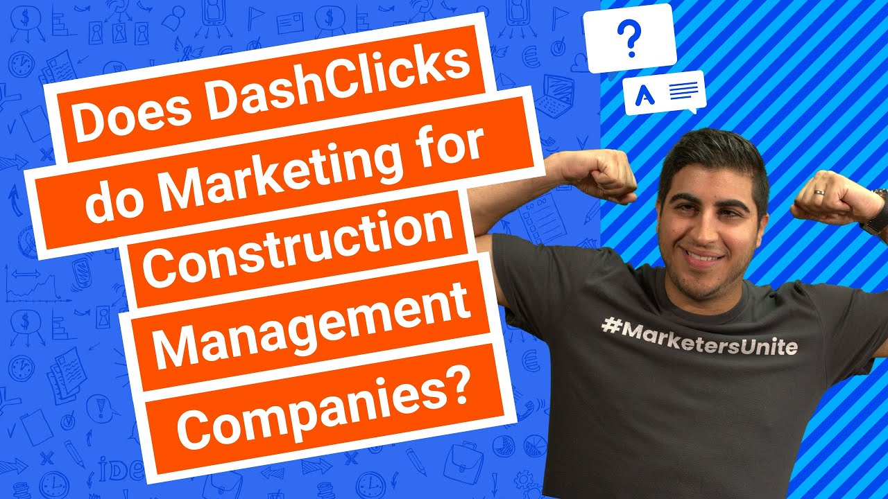Does DashClicks do Marketing for Construction Management Companies?