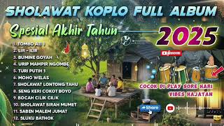 Download lagu SHOLAWAT KOPLO FULL ALBUM SPESIAL AKHIR TAHUN 2025 ( TOMBO ATI ) mp3 Download lagu SHOLAWAT KOPLO FULL ALBUM SPESIAL AKHIR TAHUN 2025 ( TOMBO ATI ) mp3