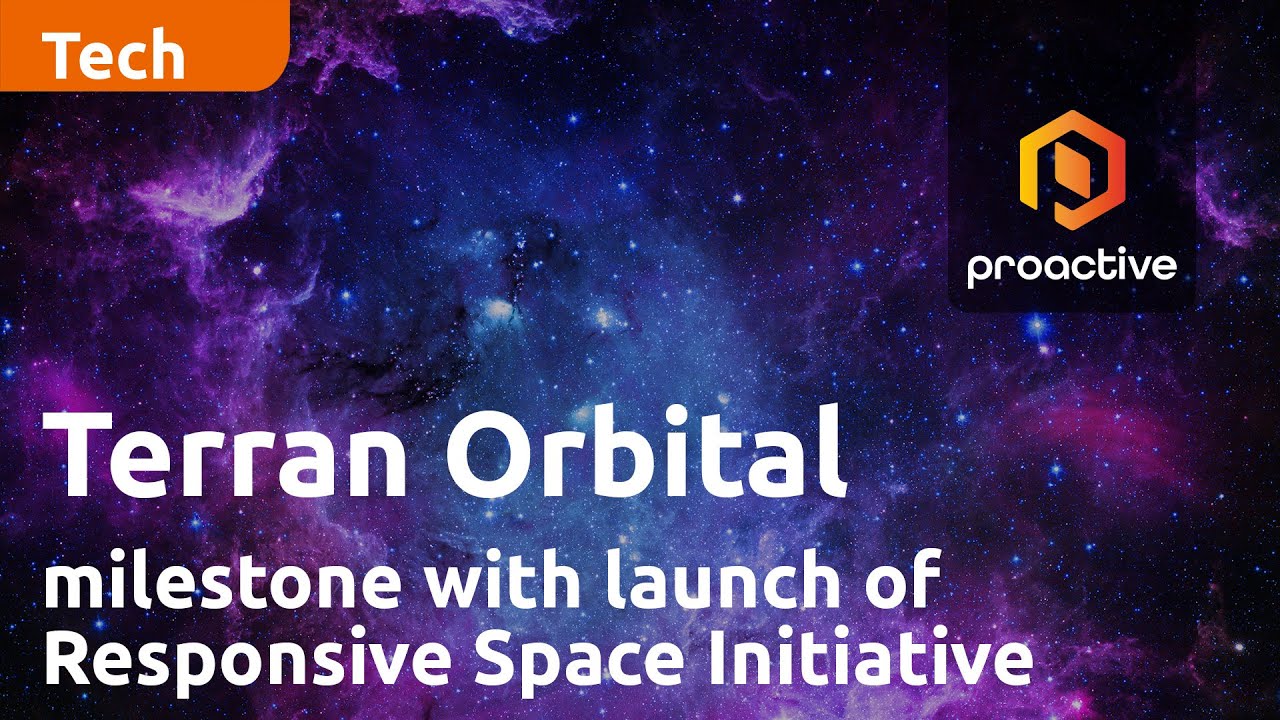 Terran Orbital hits major milestone with launch of Responsive Space Initiative