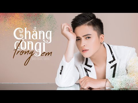 Chẳng còn gì trong em - Đào Ngọc Sang