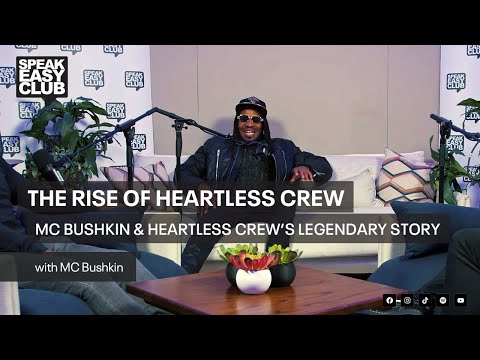 Episode 10: The Rise of Heartless Crew: MC Bushkin & Heartless Crew’s Legendary Story