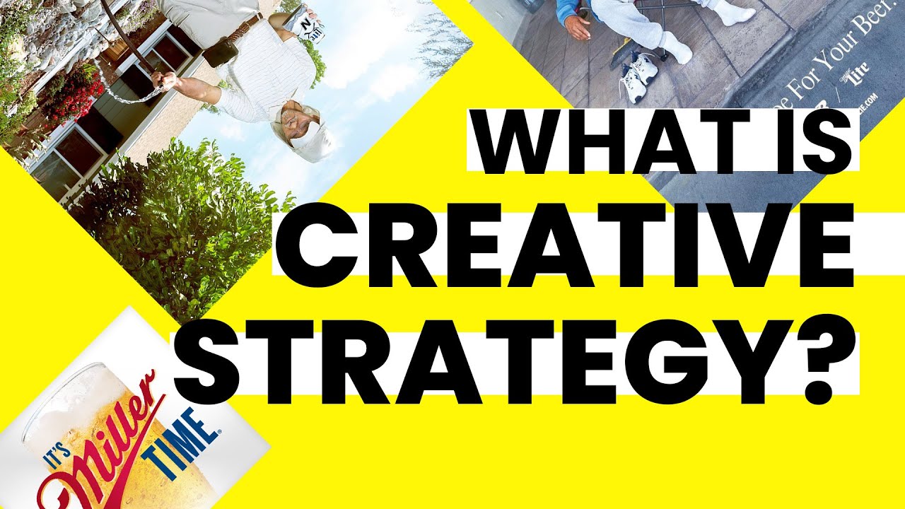What Is CREATIVE STRATEGY?