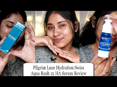 Honest Review of Pilgrim Luxe Hydration Swiss Aqua Rush 12 HA Serum with Hydrating Burst Beads