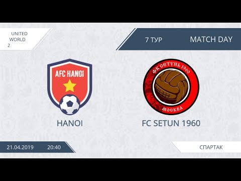 AFL19. United World 2. Day 7. Hanoi - Setun 1960.
