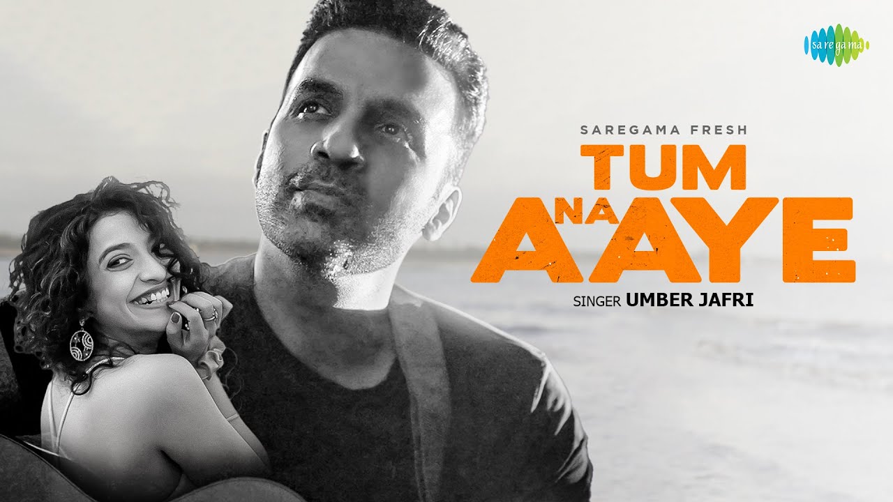 Tum Na Aaye | Umber Jafri | Mr. Vilayet Jafri | Saregama Fresh | Indie Music | 2022