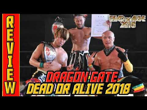 REVIEW & RÉSULTATS - DRAGON GATE DEAD OR ALIVE 2018