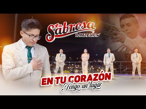 LA SABROSA BANDA SHOW  - EN TU CORAZÓN TENGO UN LUGAR ( VIDEO OFICIAL 4K)