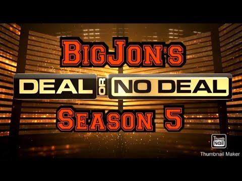 BigJon's Deal Or No Deal: Season 5