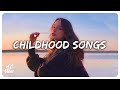 Childhood Songs Nostalgia Trip Back To Childhood