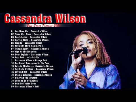 The Best fo Cassandra Wilson - Cassandra Wilson Greatest Hits Full Album 2021