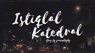 Download lagu [ FMV ] Istiqlal - Katedral. mp3