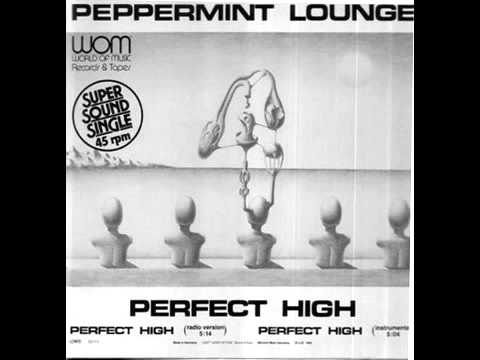 Peppermint Lounge - Perfect High