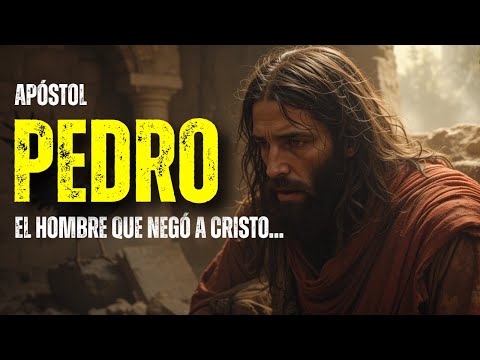 THE MAN WHO DENIED CHRIST... AND WAS FORGIVEN - THE APOSTLE PETER
