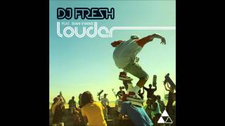 DJ Fresh ft Sian Evans - &#39;Louder&#39; (Drumsound &amp; Bassline Smith Remix)