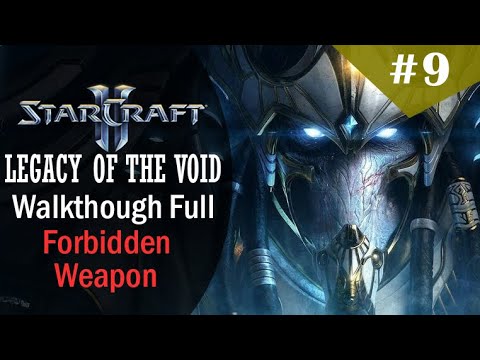 Starcraft II - Legacy of the Void Walkthough #9 - Forbidden Weapon (Full Objectives, No Commentary)