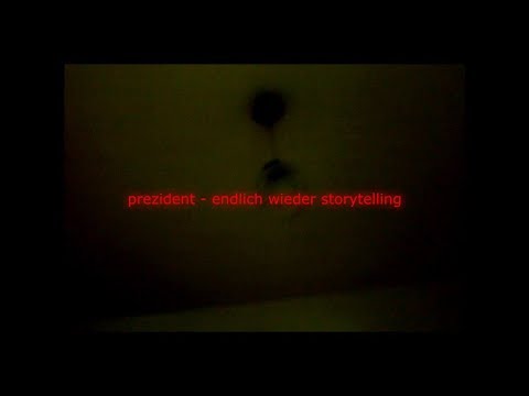 Prezident - Endlich wieder Storytelling (prod. v. Kamikazes)